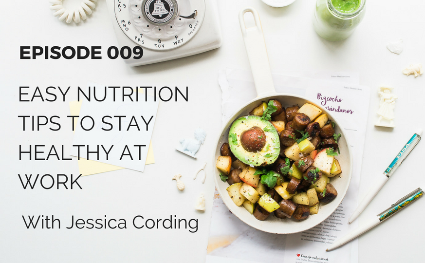 EPISODE 009 - Healthy Eating Tips to Fuel Your Hustle