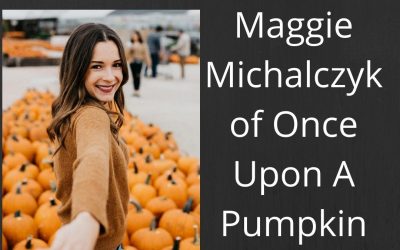 Episode 70: Once Upon A Pumpkin Creator Maggie Michalczyk on Writing a Cookbook and Turning Her Nutrition Passion into a Career