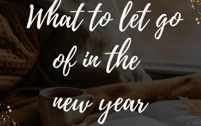 What To Let Go Of In The New Year